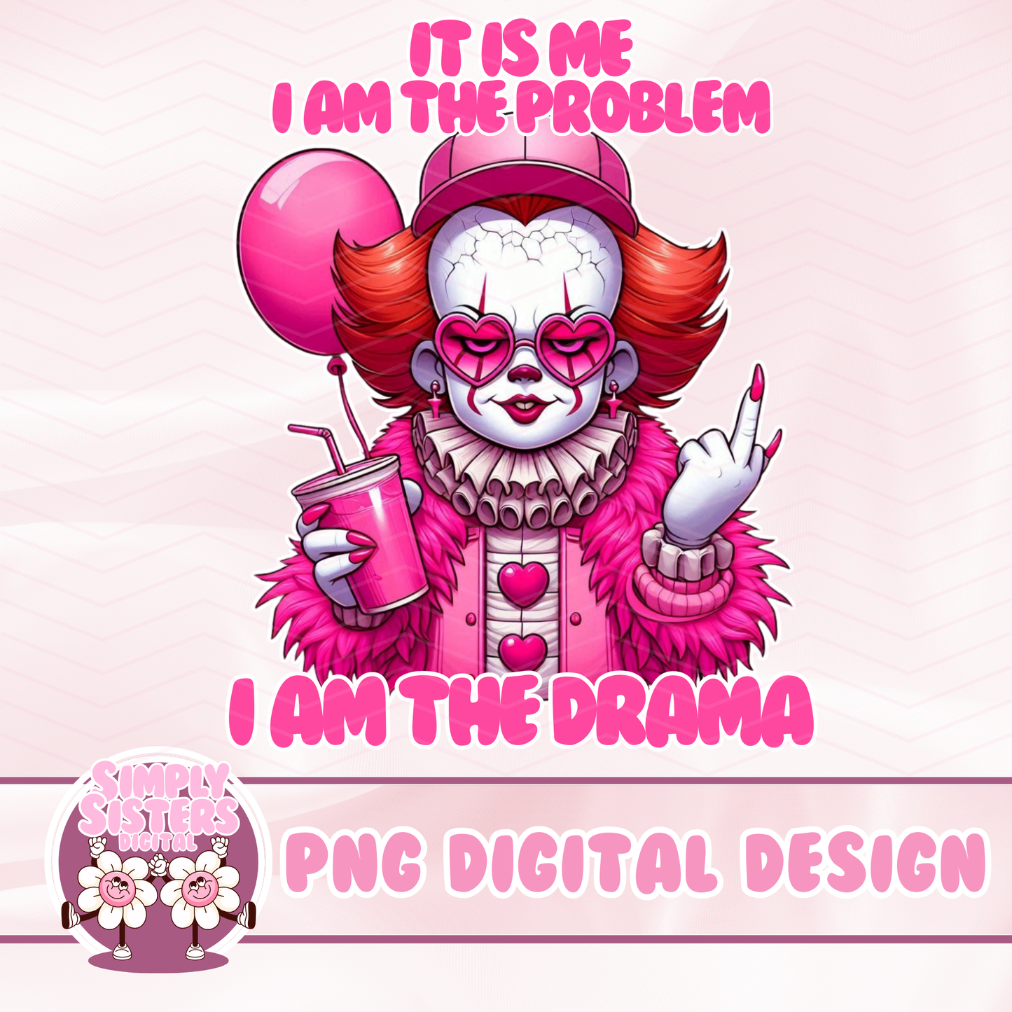 I AM THE DRAMA CLOWN PNG