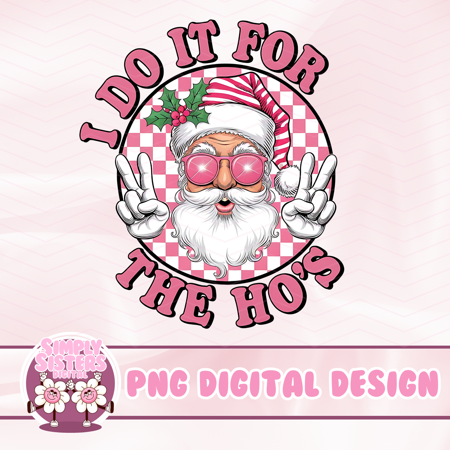DO IT FOR THE HO’S