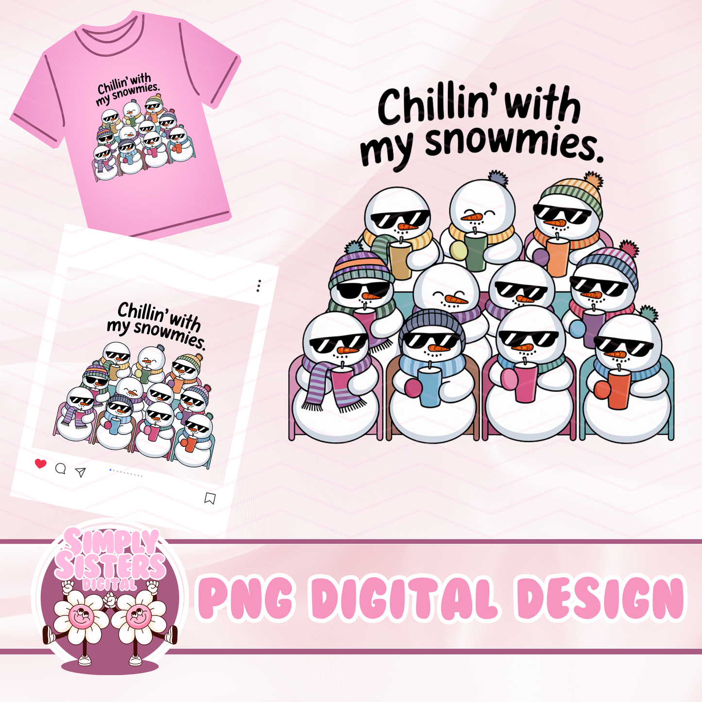 CHILLIN WITH MY SNOWMIES PNG