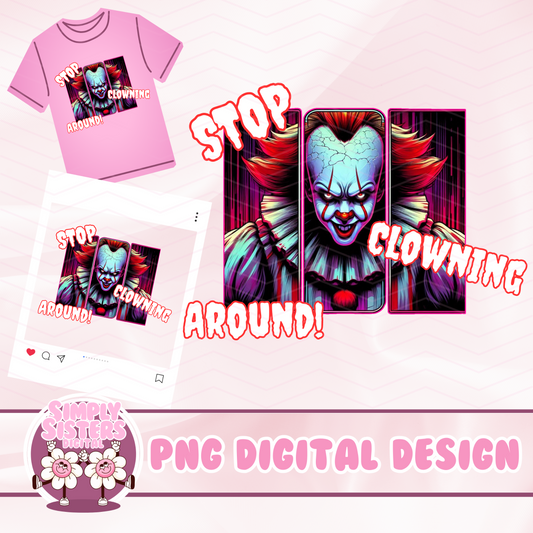 STOP CLOWNING AROUND PNG