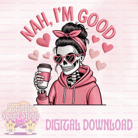 NAH I’M GOOD PINK EMBROIDERED SKELETON