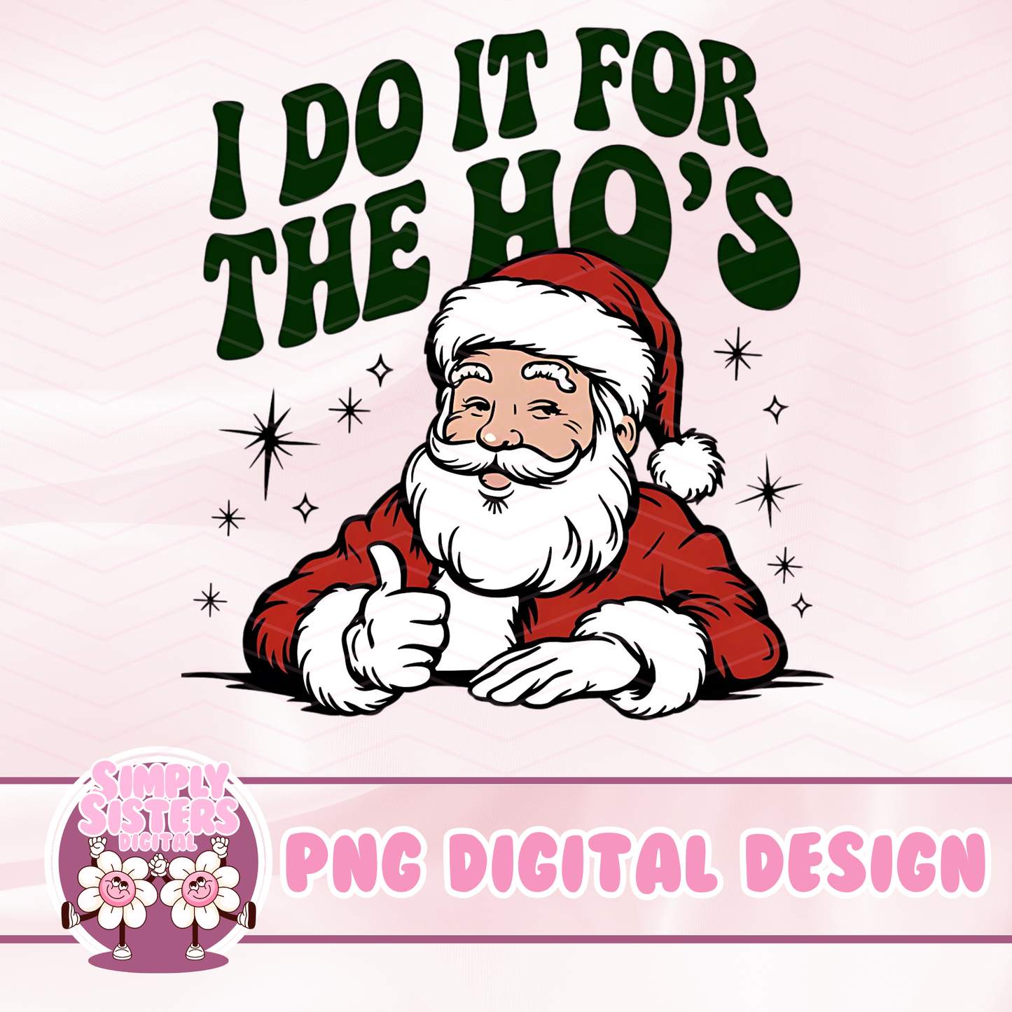 DO IT FOR THE HO’S SANTA DESIGN